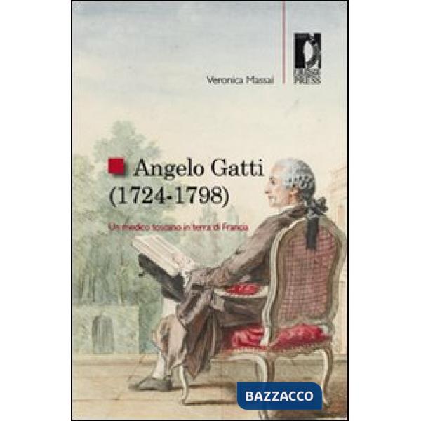 Angelo Gatti (1724-1798). Un medico toscano in terra di Francia