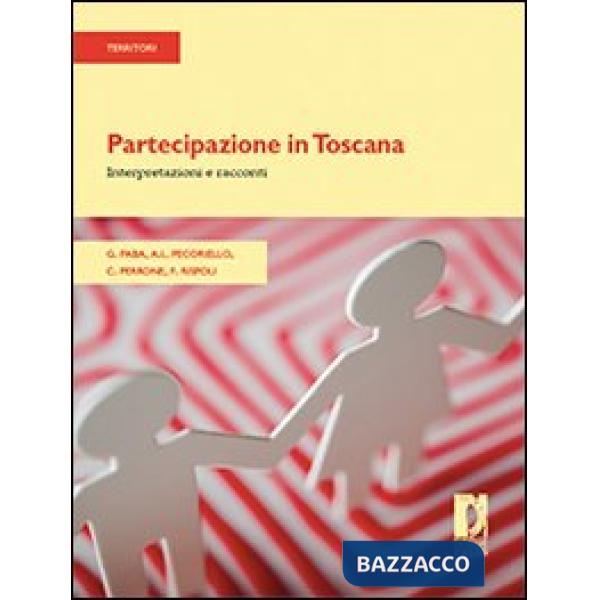 Partecipazione in Toscana. Interpretazioni e racconti