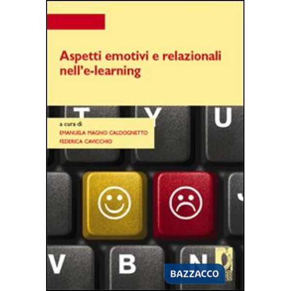 Aspetti emotivi e relazionali nell'e-learning. Con CD-ROM