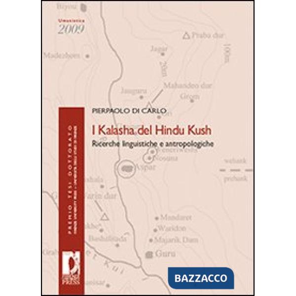 Kalasha del Hindu Kush. Ricerche linguistiche e antropologiche (I)