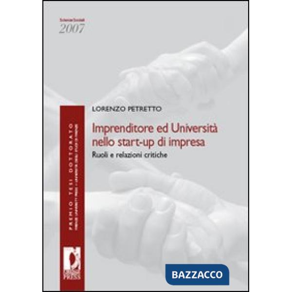 Imprenditore ed università nello start-up di impresa. Ruoli e relazioni critiche