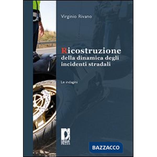 Ricostruzione della dinamica degli incidenti stradali. Le indagini