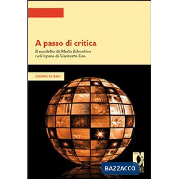 A passo di critica. Il modello di media education nell'opera di Umberto Eco