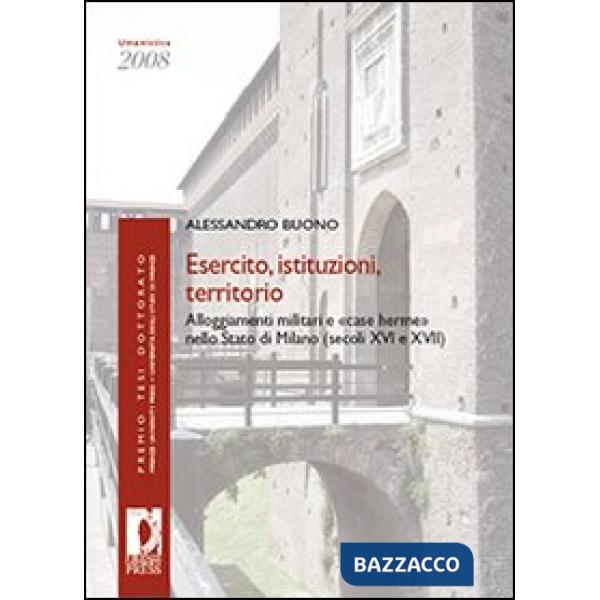 Esercito, istituzioni, territorio. Alloggiamenti militari e «case herme» nello S