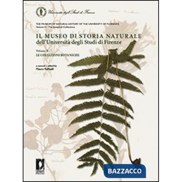 Museo di storia naturale dell'Università di Firenze. Ediz. italiana e inglese (Il). Vol. 2: Le collezioni botaniche