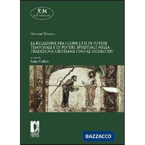 Relazione fra i concetti di potere temporale e di potere spirituale nella tradizione cristiana fino al secolo XIV