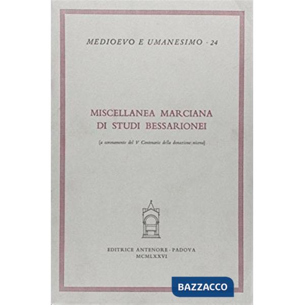 Miscellanea marciana di studi bessarionei