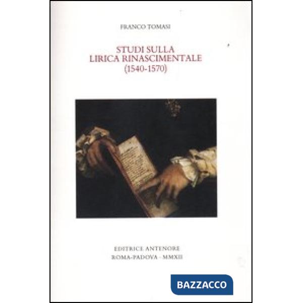 Studi sulla lirica rinascimentale (1540-1570)