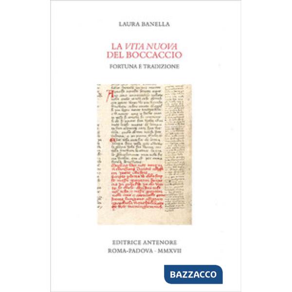 «Vita nuova» del Boccaccio. Fortuna e tradizione (La)