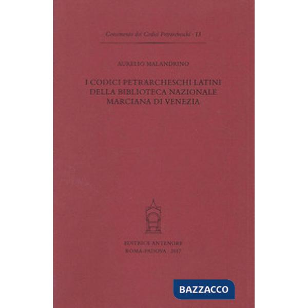 Codici petrarcheschi latini della Biblioteca nazionale marciana di Venezia (I)