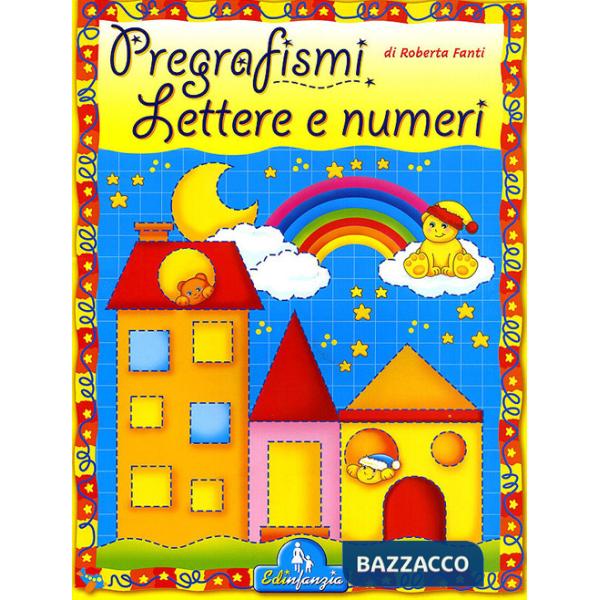 Pregrafismi. Lettere e numeri. Primi segni