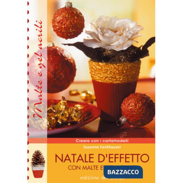 Natale d'effetto con malte e gel acrilici