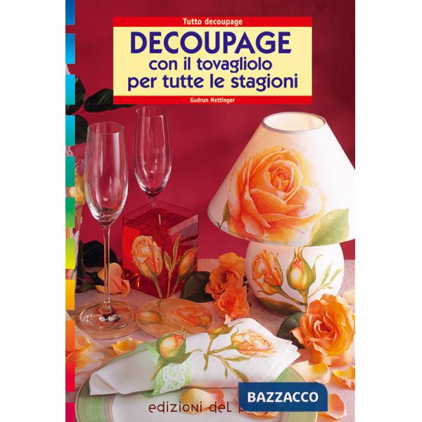 Découpage con il tovagliolo. Per tutte le stagioni