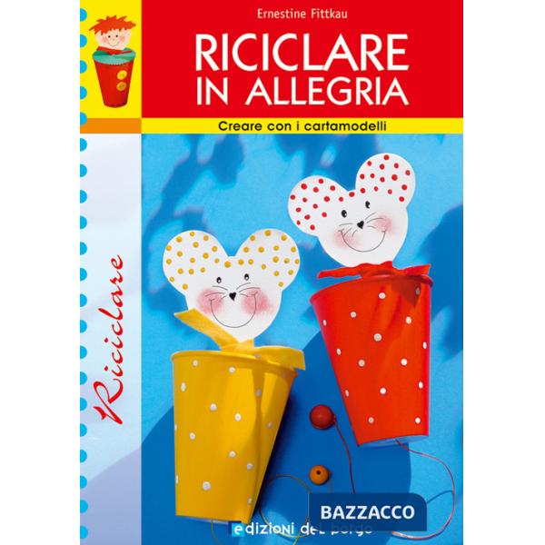 Riciclare in allegria