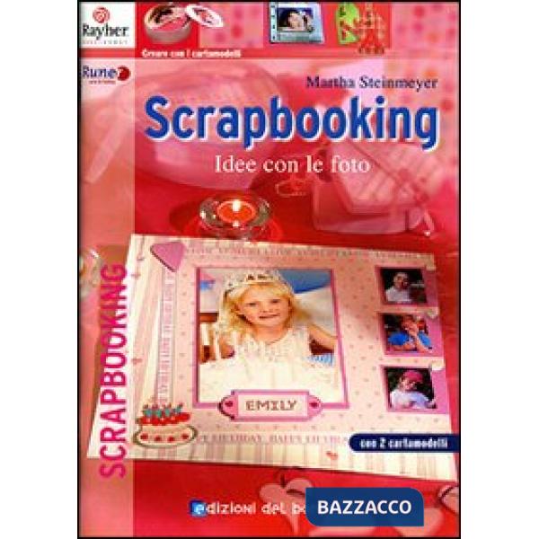 Scrapbooking. Idee con le foto. Ediz. illustrata