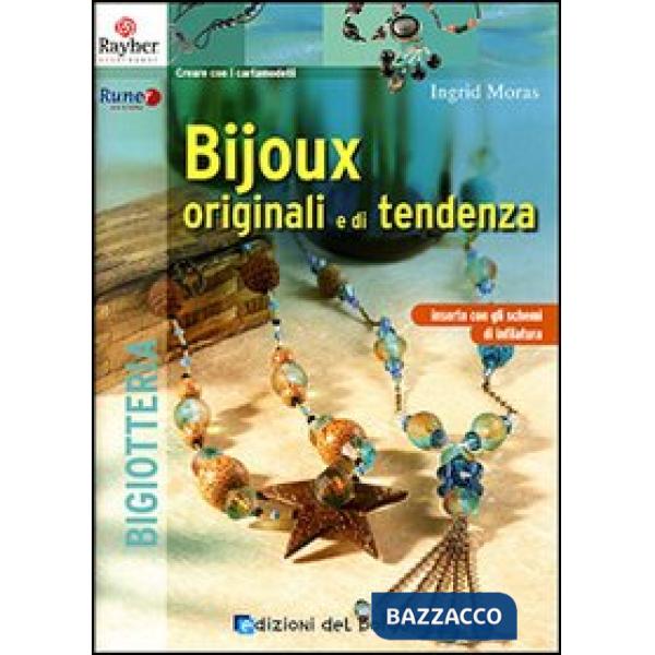Bijoux originali e di tendenza. Ediz. illustrata