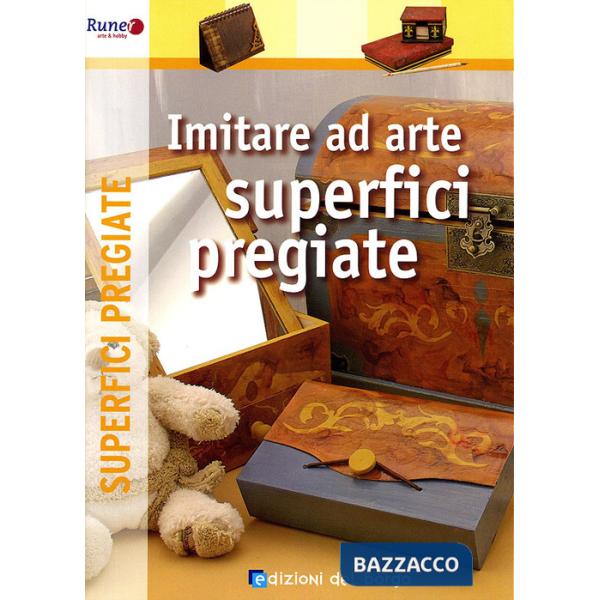 Imitare ad arte superfici pregiate. Ediz. illustrata