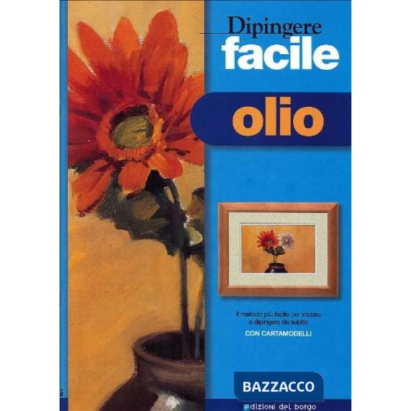 Dipingere facile. Olio