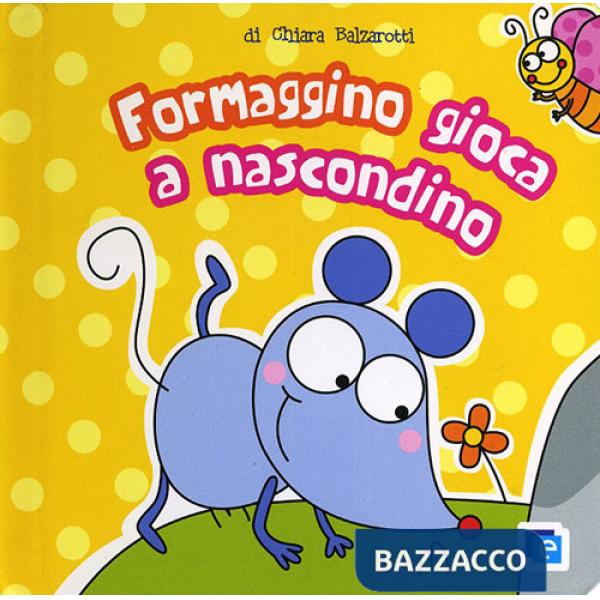 Formaggino gioca a nascondino