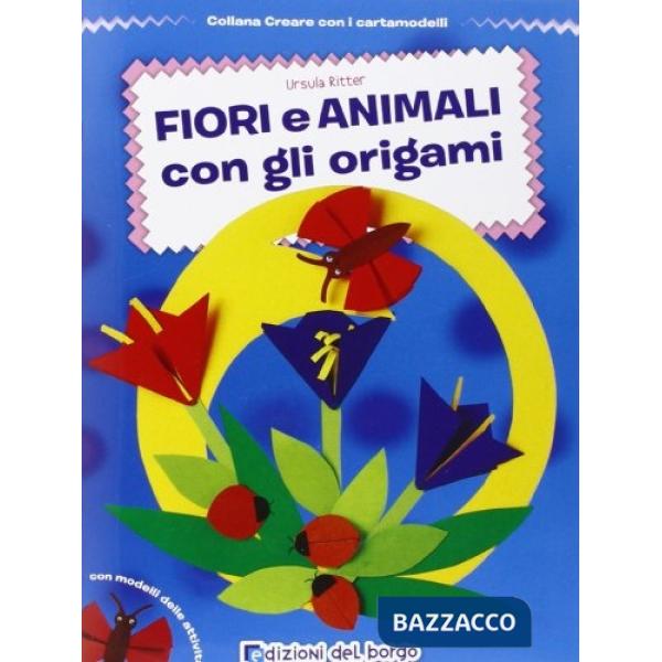 Fiori e animali con gli origami