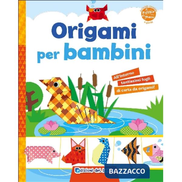 Origami per bambini. Ediz. illustrata