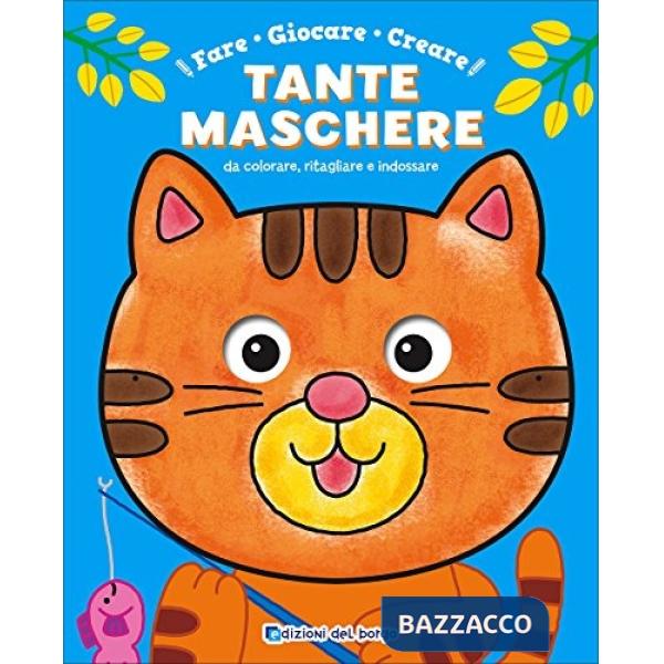 Fare, giocare, creare tante maschere da colorare, ritagliare e indossare