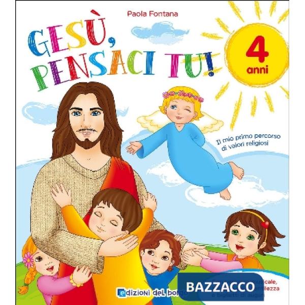 GESU' PENSACI TU! 4 ANNI