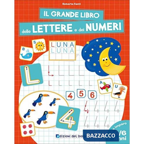 Grande libro delle lettere e dei numeri. 4-6 anni (Il)