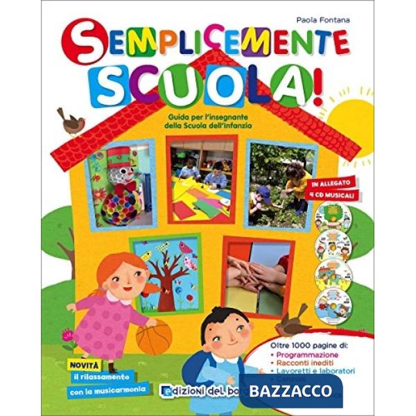 Semplicemente scuola! Guida per l'insegnante della Scuola dell'infanzia. Con 4 C