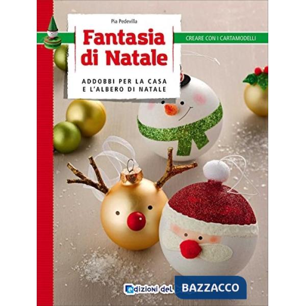 Fantasia di Natale. Addobbi per la casa e l'albero di Natale