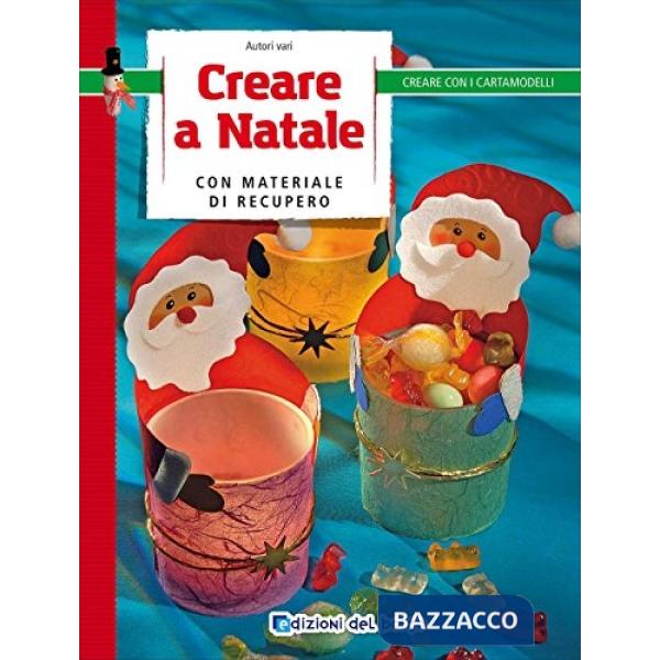 Creare a Natale con materiale di recupero