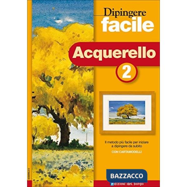 Dipingere facile. Acquerello. Vol. 2