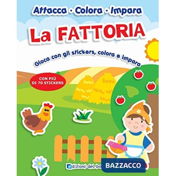 Fattoria. Gioca con gli stickers, colora e impara. Con adesivi (La)