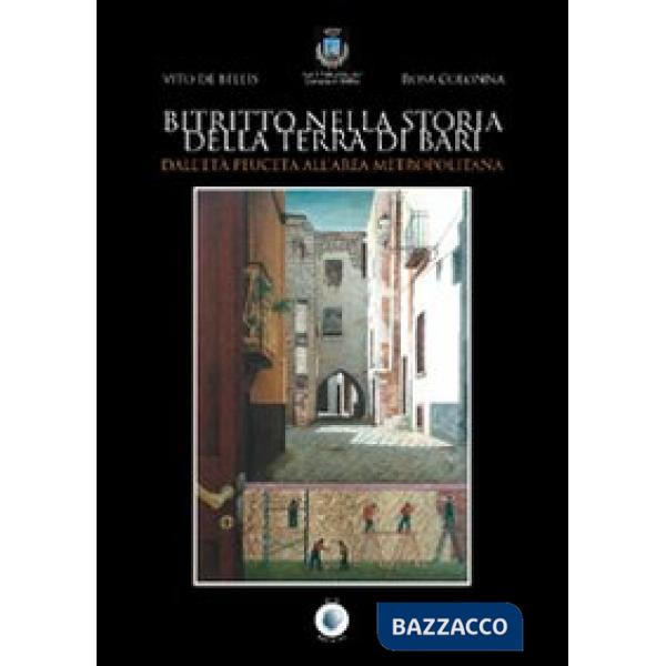 Bitritto nella storia della Terra di Bari. Dall'età peuceta all'area metropolitana