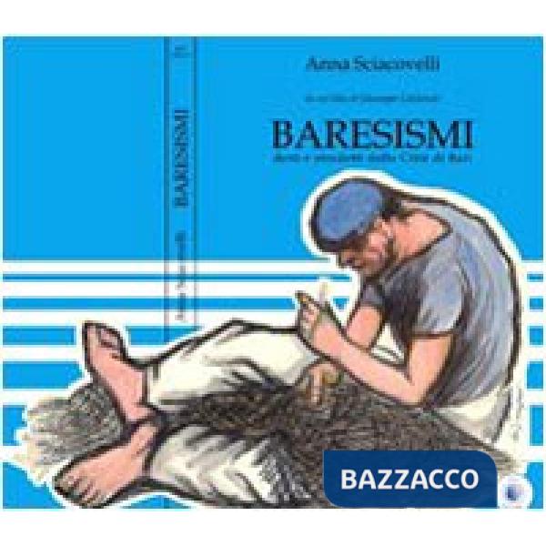 Baresismi. Detti e stradetti della nostra città