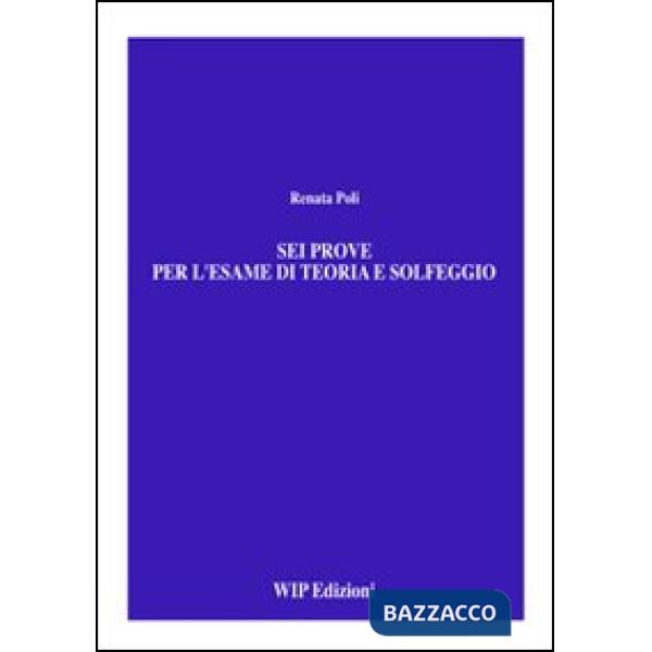 Sei prove per l'esame di teoria e solfeggio