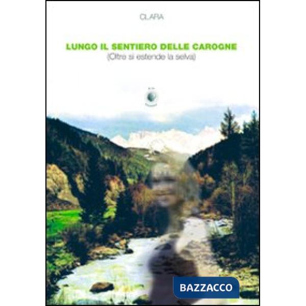 Lungo il sentiero delle carogne (oltre si estende la selva)
