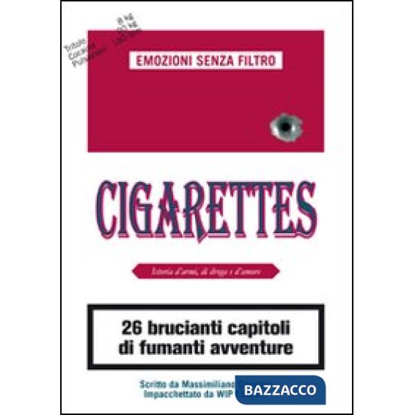 Cigarettes. Istoria d'armi, di droga e d'amore