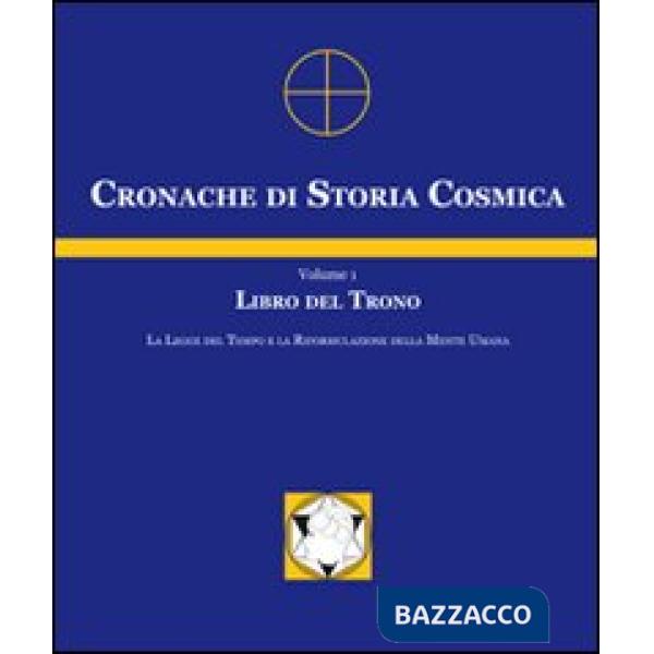Cronache di storia cosmica. Vol. 1: Libro del trono
