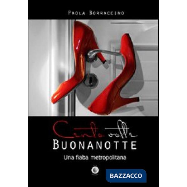 Cento volte buonanotte. Una fiaba metropolitana