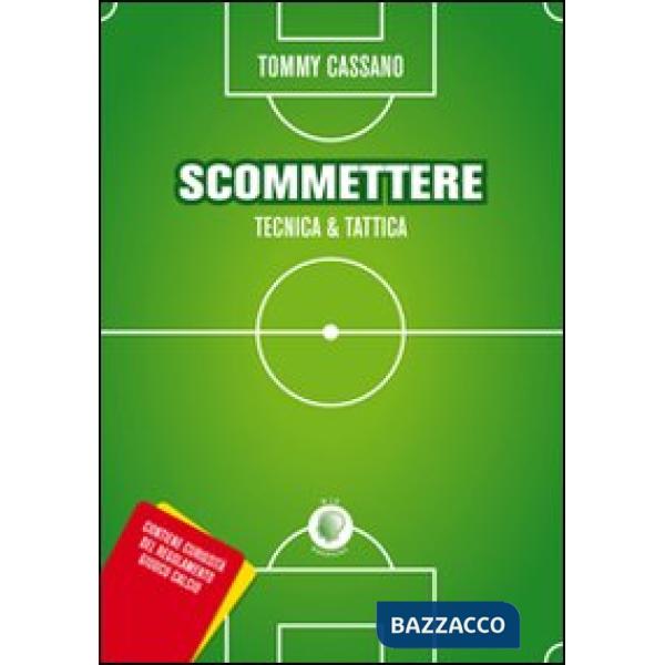 Scommettere. Tecnica & tattica