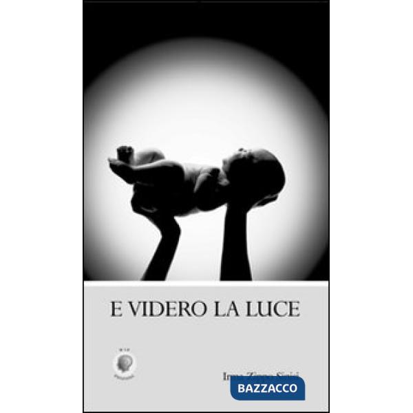 E videro la luce