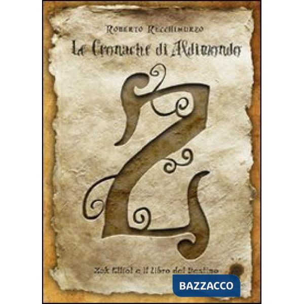 Zak Elliot e il libro del destino. Le cronache di Aldimondo