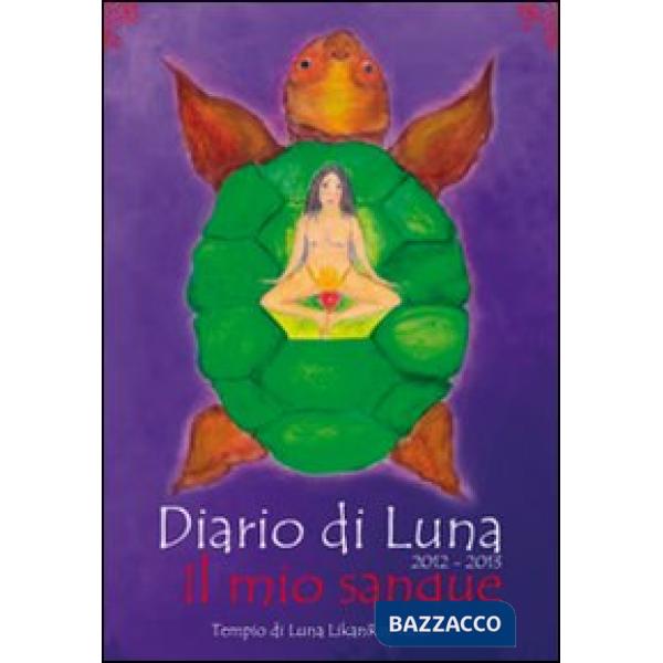 Diario di Luna 2012-2013. Il mio sangue