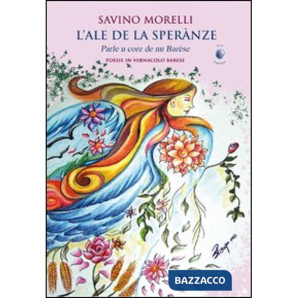 Ale de la sperànze. Parle u core de nu bàrese (L')