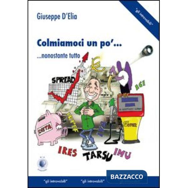 Colmiamoci un po'... nonostante tutto