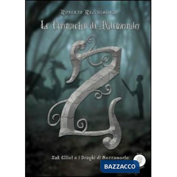 Zak Elliot e i draghi di Mezzamorte. Le cronache di Aldimondo