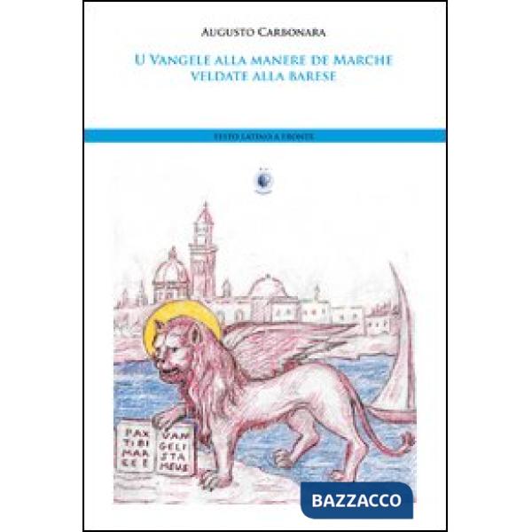 Vangele alla manere de Marche veldate alla barese (U). Testo barese e latino
