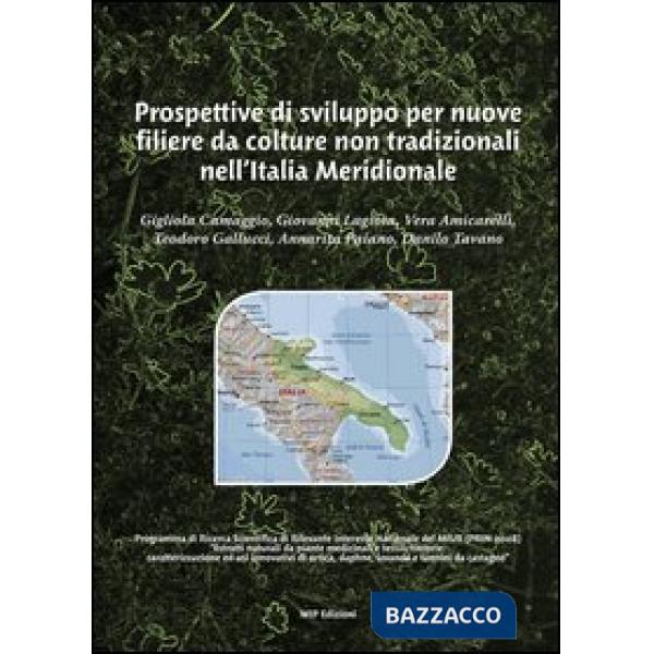 Prospettive di sviluppo per nuove filiere da colture non tradizionali nell'Italia meridionale