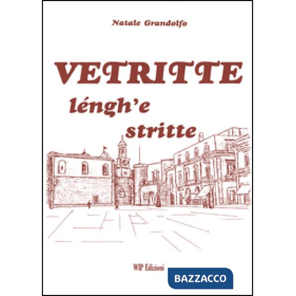 Vetritte léngh'e stritte. Ediz. italiana, tedesca, inglese e francese